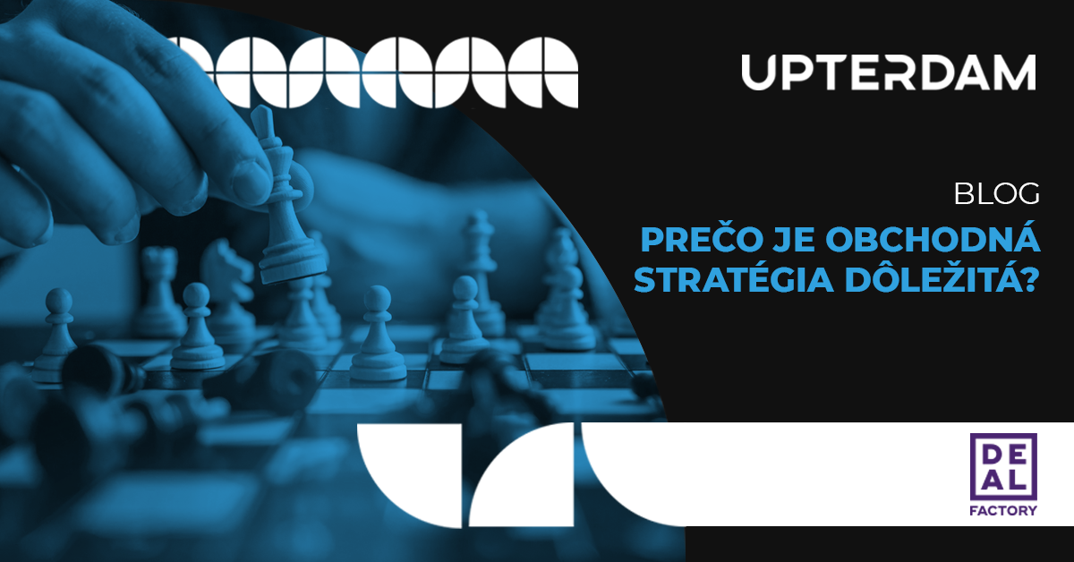 Prečo je obchodná stratégia dôležitá?