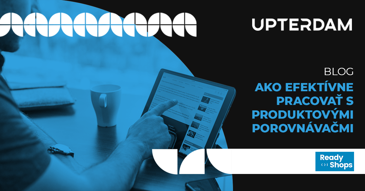 Ako efektívne pracovať s produktovými porovnávačmi